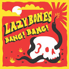 Lazybones - Bang! Bang! EP cover